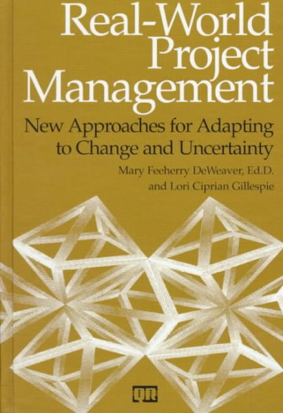 Real-World Project Management: New Approaches for Adapting to Change and Uncertainty (Productivity's Shopfloor) cover