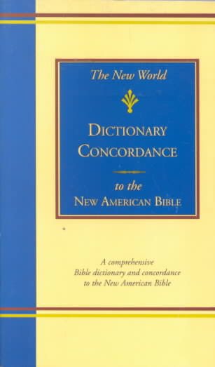The New World Dictionary-Concordance to the New American Bible cover