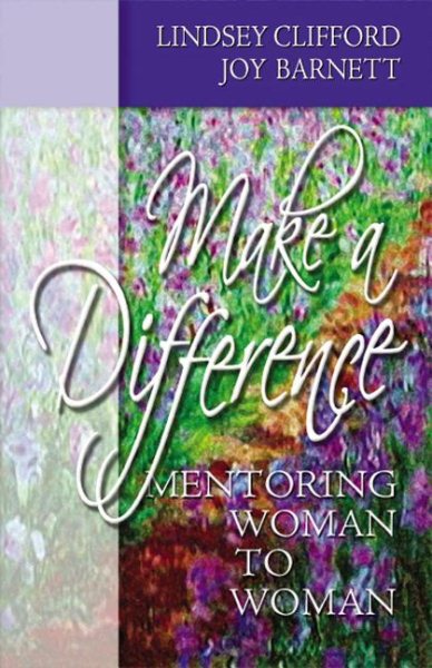 Make A Difference: Mentoring Woman to Woman cover