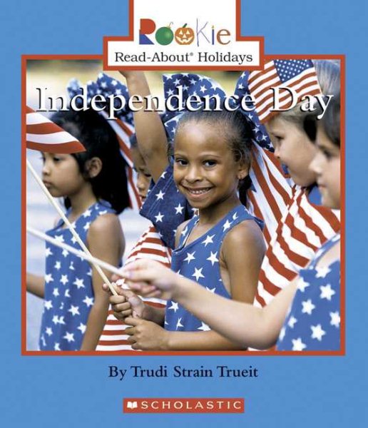 Independence Day (Rookie Read-About Holidays) cover
