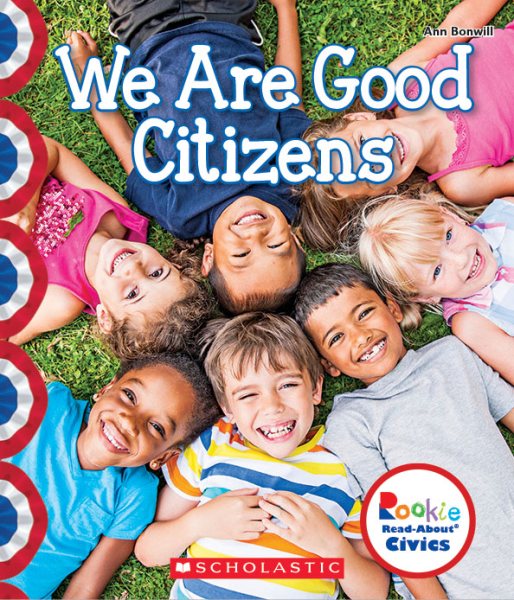 We Are Good Citizens (Rookie Read-About Civics) cover