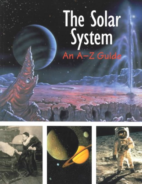 The Solar System: An A-Z Guide (Reference) cover
