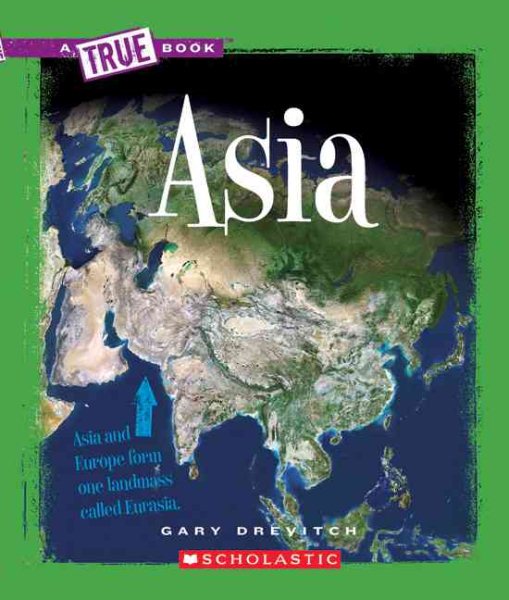 Asia (A True Book: Continents)