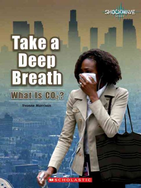 Take a Deep Breath: What Is CO2? (Shockwave: Science) cover