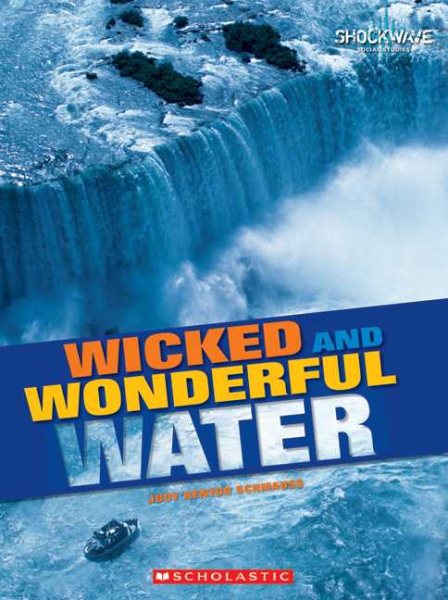 Wicked and Wonderful Water (Shockwave: Social Studies) cover