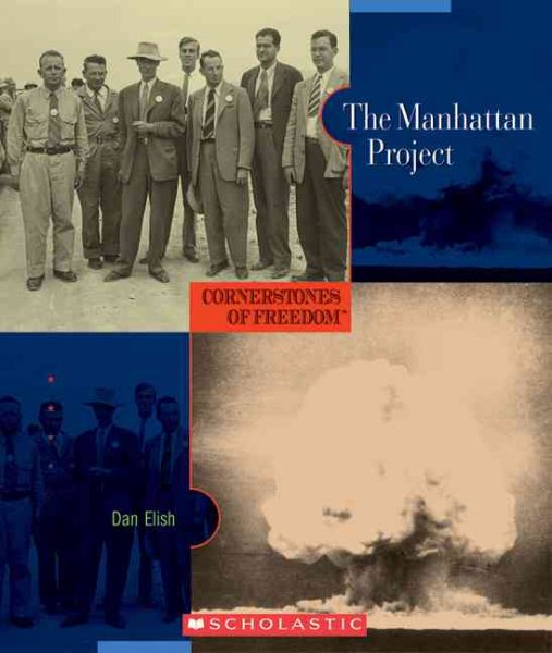 The Manhattan Project (Cornerstones of Freedom Second Series)