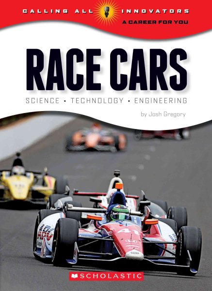 Race Cars: Science Technology Engineering (Calling All Innovators: A Career for You) cover