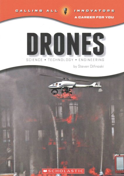 Drones: Science, Technology, and Engineering (Calling All Innovators: A Career for You) cover