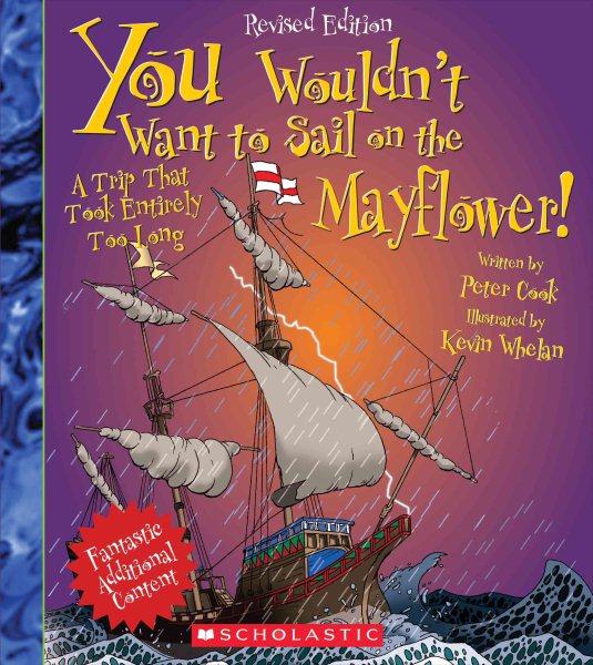 You Wouldn't Want to Sail on the Mayflower! (Revised Edition) (You Wouldn't Want to…: History of the World)