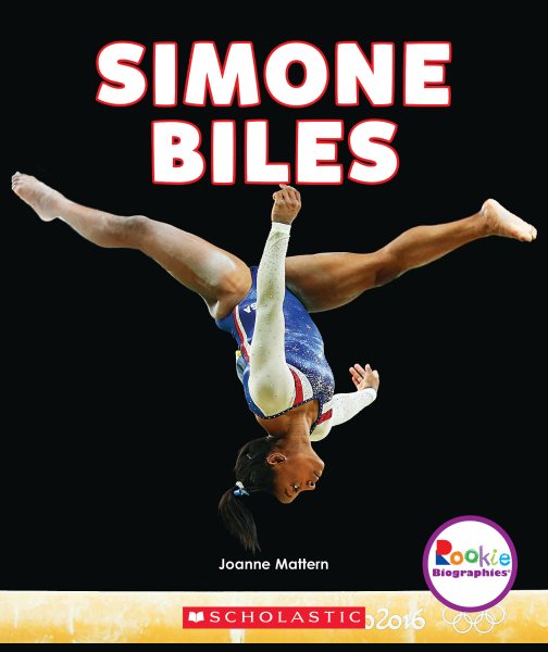 Simone Biles: America's Greatest Gymnast (Rookie Biographies) cover