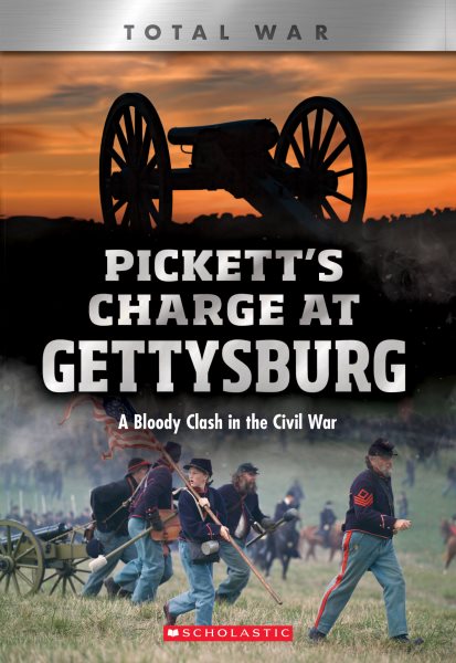 Pickett's Charge at Gettysburg (X Books: Total War): A Bloody Clash in the Civil War cover