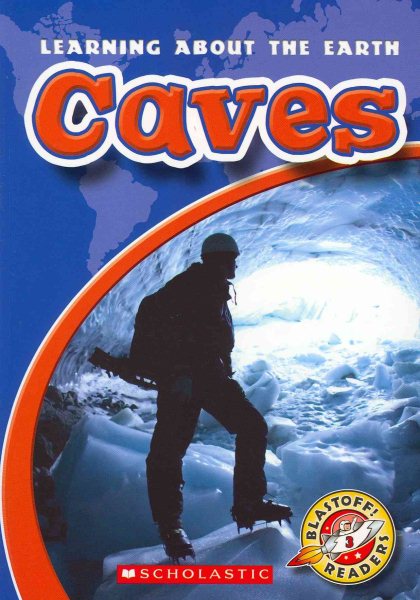 Caves (Blastoff! Readers: Learning About the Earth-level 3: Early Fluent) cover
