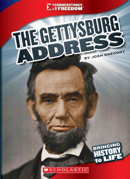 The Gettysburg Address (Cornerstones of Freedom)