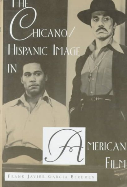 Chicano - Hispanic Image in American Film