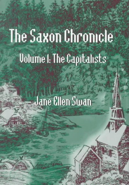 The Saxon Chronicle: Volume 1 - The Capitalists cover
