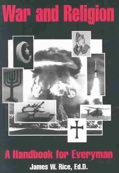 War and Religion: A Handbook for Everyman