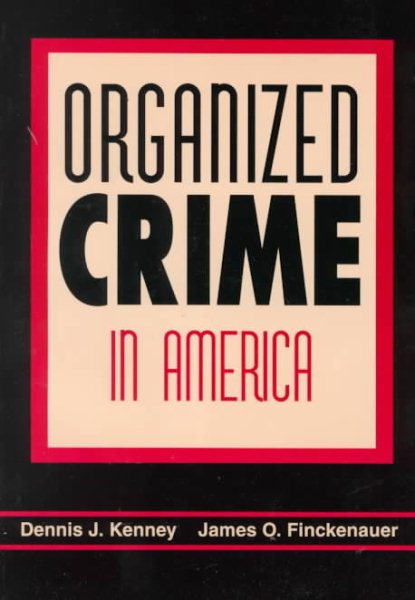 Organized Crime in America (Criminal Justice)