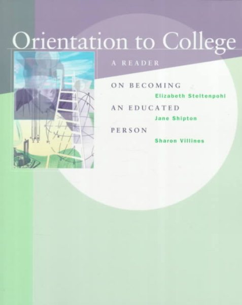 Orientation to College: A Reader on Becoming an Educated Person cover