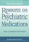 Psychotherapist's Resource on Psychiatric Medications: Issues of Treatment and Referral (Psychopharmacology) cover