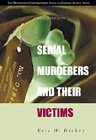 Serial Murderers and Their Victims (with CD-ROM) (Contemporary Issues in Crime and Justice Series.)
