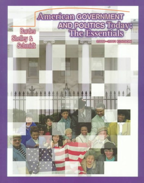 American Government and Politics Today: The Essentials, 2000-2001 Edition cover