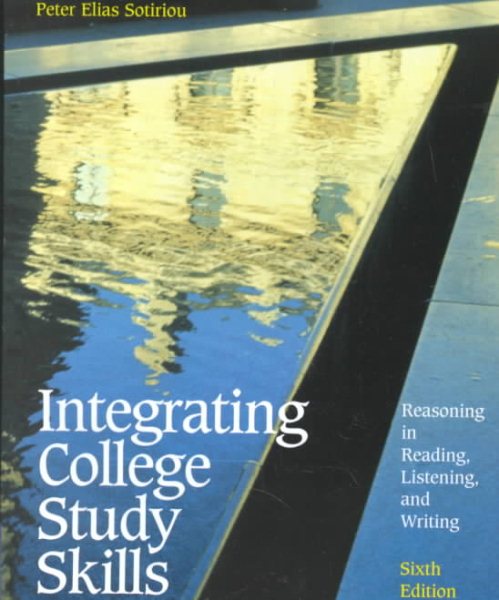 Integrating College Study Skills: Reasoning in Reading, Listening, and Writing