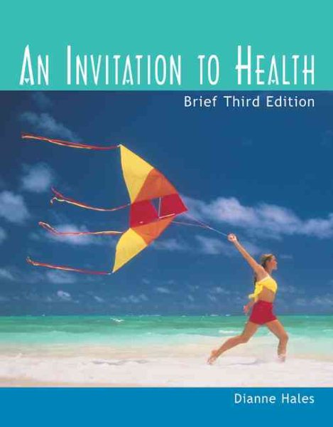 An Invitation to Health, Brief Edition (with Profile Plus 2004, Personal Health Assessments and Health Almanac, Health, Fitness and Wellness Internet ... and InfoTrac) (Available Titles CengageNOW) cover
