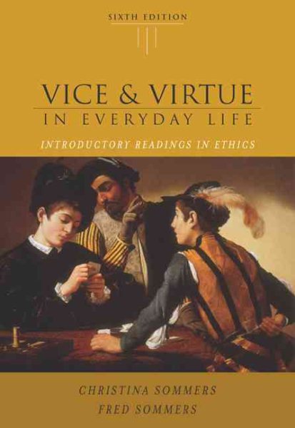 Vice and Virtue in Everyday Life (with InfoTrac) cover