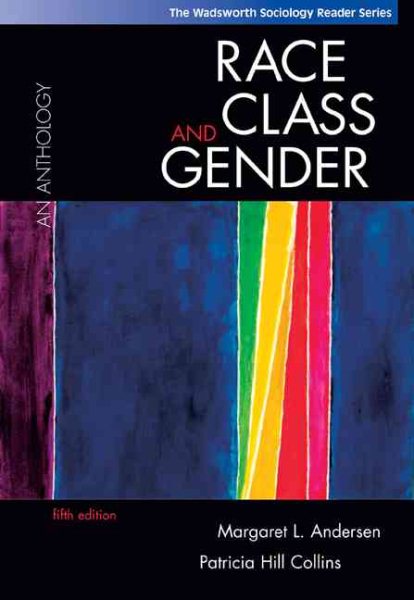 Race, Class, and Gender: An Anthology (with InfoTrac) (The Wadsworth Sociology Reader Series) cover