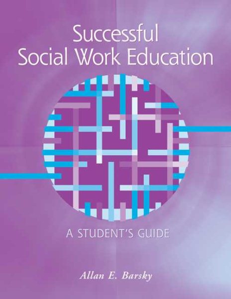 Successful Social Work Education: A Student’s Guide (Introduction to Social Work / Social Welfare) cover