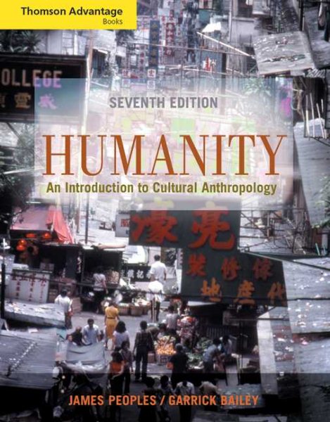 Thompson Advantage Books: Humanity: An Introduction to Cultural Anthropology (with InfoTrac®) cover