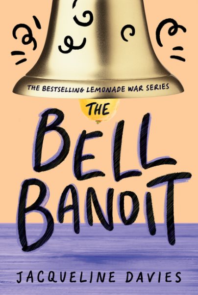 The Bell Bandit (The Lemonade War Series) cover