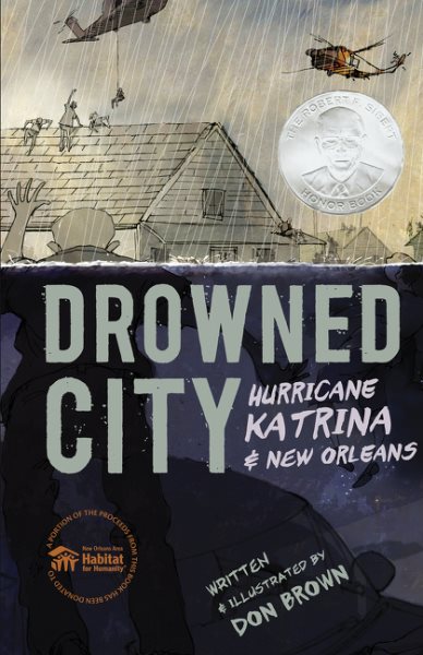 Drowned City: Hurricane Katrina and New Orleans (Ala Notable Children's Books. Older Readers)