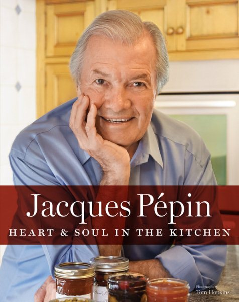 Jacques Pépin Heart & Soul in the Kitchen cover