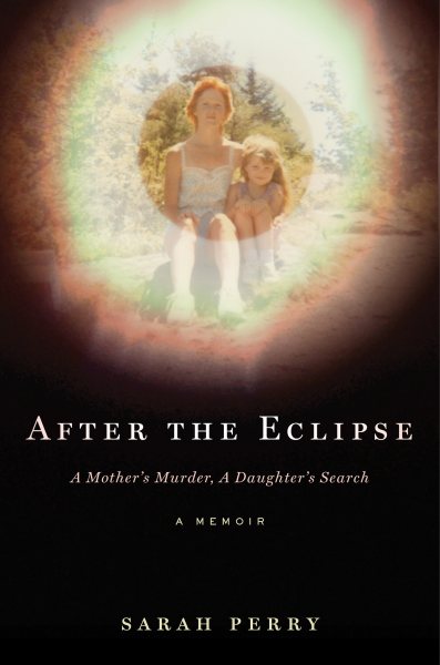 After the Eclipse: A Mother's Murder, a Daughter's Search cover