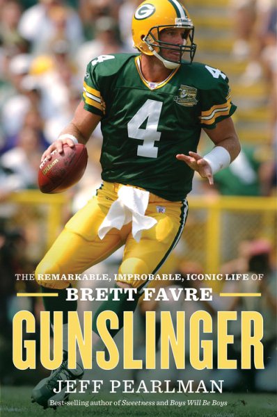 Gunslinger: The Remarkable, Improbable, Iconic Life of Brett Favre cover