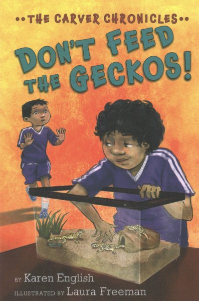 Don’t Feed the Geckos!: The Carver Chronicles, Book 3