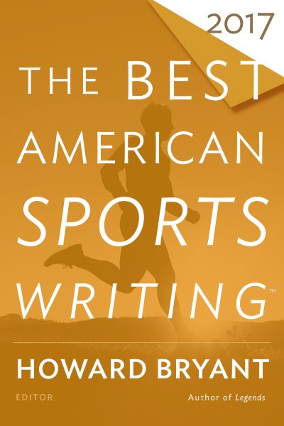 Best American Sports Writing 2017 (The Best American Series ®)