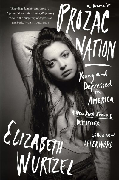 Prozac Nation: Young and Depressed in America cover