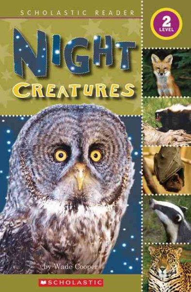 Scholastic Reader Level 2: Night Creatures