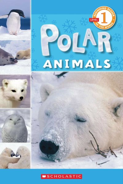 Polar Animals (Scholastic Reader, Level 1) cover