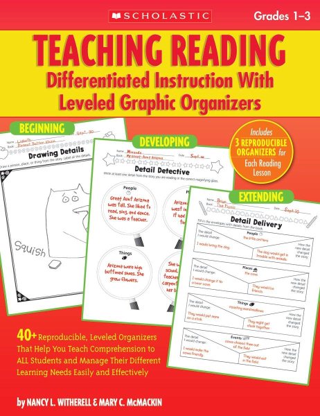 Teaching Reading: Differentiated Instruction With Leveled Graphic Organizers: 40+ Reproducible, Leveled Organizers That Help You Teach Comprehension ... Learning Needs Easily and Effectively cover