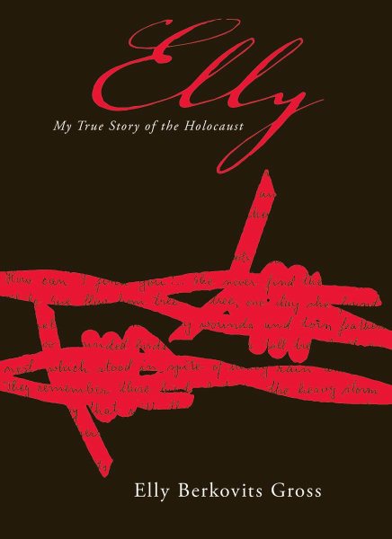 Elly: My True Story Of The Holocaust cover
