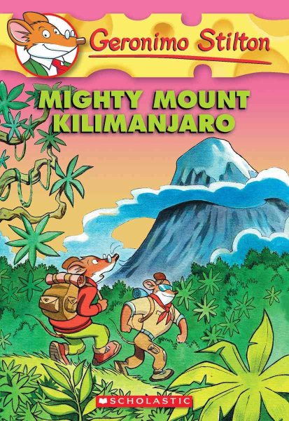 Mighty Mount Kilimanjaro (Geronimo Stilton, No. 41) cover