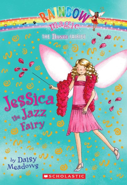 Jessica the Jazz Fairy: A Rainbow Magic Book (Dance Fairies #5) cover