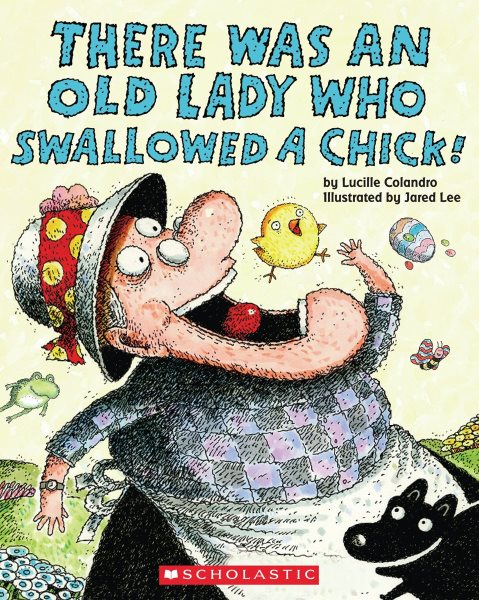 There Was an Old Lady Who Swallowed a Chick! cover