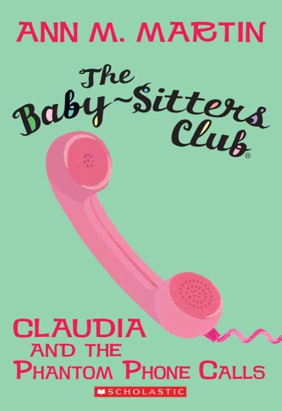 Claudia and the Phantom Phone Calls (The Baby-Sitters Club, No.2) cover