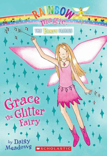 Grace the Glitter Fairy (Rainbow Magic: Party Fairies #3) cover