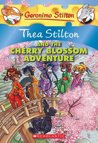 Thea Stilton and the Cherry Blossom Adventure (Thea Stilton #6): A Geronimo Stilton Adventure (6) cover