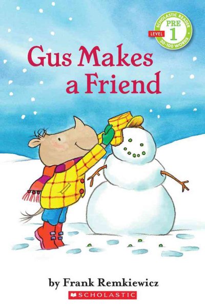 Gus Makes a Friend (Scholastic Reader, Pre-Level 1) cover